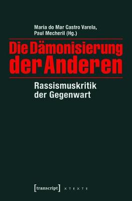 Die DÃ¤monisierung der Anderen: Rassismuskritik der Gegenwart
