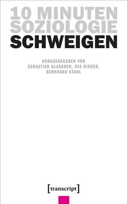 10 Minuten Soziologie: Schweigen