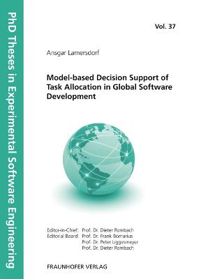 Model-based Decision Support of Task Allocation in Global Software  Development.