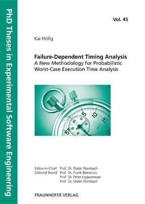 Failure-Dependent Timing Analysis - A New Methodology for Probabilistic  Worst-Case Execution Time Analysis