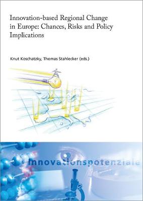 Innovation-based regional change in Europe: Chances, risks and policy  implications