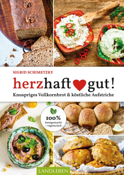 herzhaft gut: Knuspriges Vollkornbrot & kostliche Aufstriche