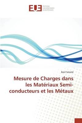 Mesure de Charges Dans Les Matériaux Semi-Conducteurs Et Les Métaux