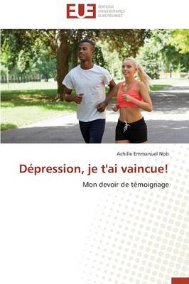 Dpression, Je t'Ai Vaincue!