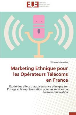 Marketing Ethnique Pour Les Opérateurs Télécoms En France