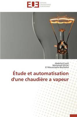 tude Et Automatisation d'Une Chaudire a Vapeur