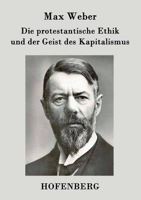 protestantische Ethik und der Geist des Kapitalismus