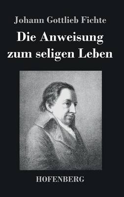 Anweisung zum seligen Leben