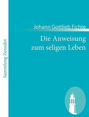 Anweisung zum seligen Leben