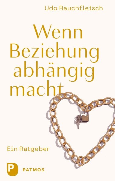 Wenn Beziehung abhÃ¤ngig macht: Ein Ratgeber