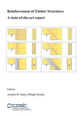 Reinforcement of Timber Structures: A State-of-the-Art Report