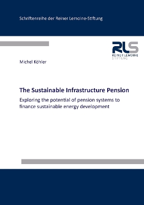 Sustainable Infrastructure Pension: Exploring the potential of pension systems to finance sustainable energy  development