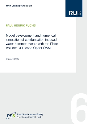 Model development and numerical simulation of condensation induced water  hammer events with the Finite Volume CFD code OpenFOAM