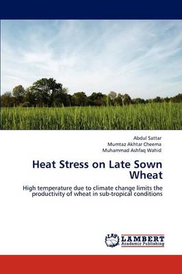 Heat Stress on Late Sown Wheat