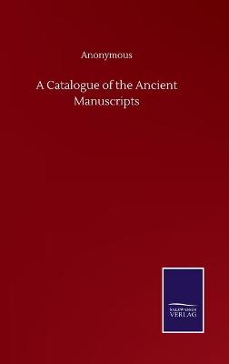 Catalogue of the Ancient Manuscripts