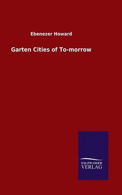 Garten Cities of To-morrow