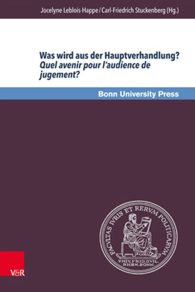 Was wird aus der Hauptverhandlung? Quel avenir pour l''audience de jugement?: 4. Deutsch-franzosische Strafrechtstagung / 4emes Rencontres du droit penal franco-allemandes