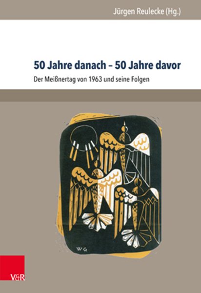 50 Jahre danach â€“ 50 Jahre davor: Der Meinertag von 1963 und seine Folgen