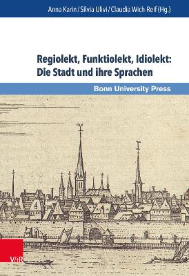 Regiolekt, Funktiolekt, Idiolekt: Die Stadt und ihre Sprachen: Die Stadt Und Ihre Sprachen