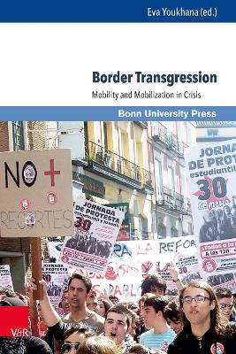 Border Transgression: Mobility and Mobilization in Crisis