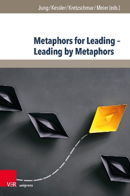 Metaphors for Leading  Leading by Metaphors 1. Edition