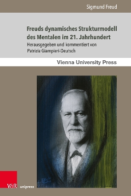Freuds dynamisches Strukturmodell des Mentalen im 21. Jahrhundert: Einführung in Freuds Schriften Das Ich und das Es und »Die Zerlegung der  psychischen Persönlichkeit« 1. Auflage ed.