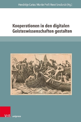 Kooperationen in den digitalen Geisteswissenschaften gestalten: Herausforderungen, Erfahrungen und Perspektiven 1. Auflage ed.