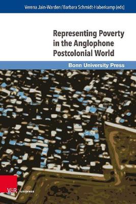 Representing Poverty in the Anglophone Postcolonial World 1. Edition 2021