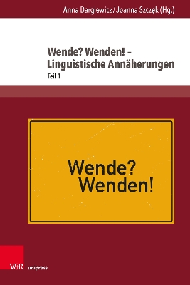 Wende? Wenden!  Linguistische Annäherungen: Teil 1