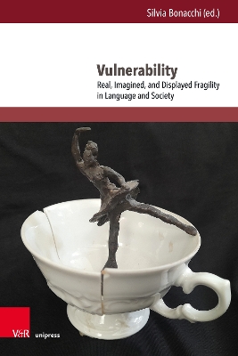 Vulnerability: Real, Imagined, and Displayed Fragility in Language and Society 1. Edition 2024
