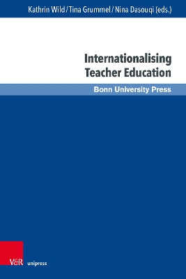 Internationalising Teacher Education: Concepts, Approaches and Research 1. Edition