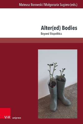 Alter(ed) Bodies: Beyond Biopolitics 1. Edition 2025