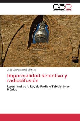 Imparcialidad selectiva y radiodifusión