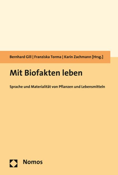 Mit Biofakten Leben: Sprache Und Materialitat Von Pflanzen Und Lebensmitteln
