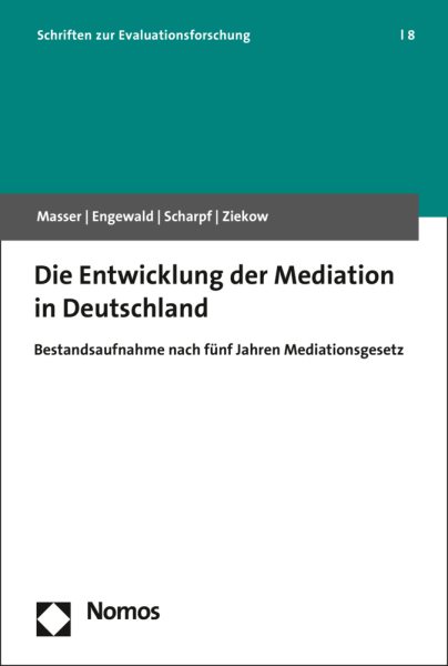 Die Entwicklung der Mediation in Deutschland: Bestandsaufnahme nach funf Jahren Mediationsgesetz
