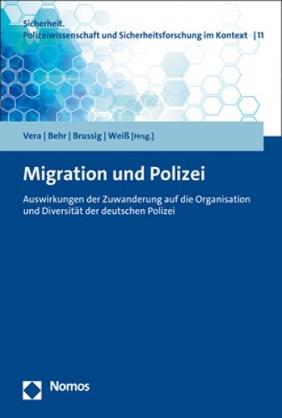 Migration Und Polizei: Auswirkungen Der Zuwanderung Auf Die Organisation Und Diversitat Der  Deutschen Polizei