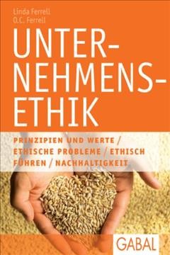 Unternehmensethik: Nachhaltigkeit. Vertrauen. Werte. Transparenz. Umwelt