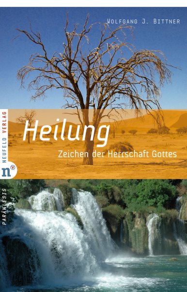Heilung: Zeichen der Herrschaft Gottes