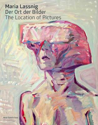 Maria Lassnig: Location of Pictures
