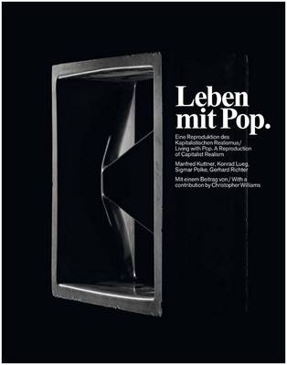 Leben mit Pop. Eine Reproduktion des kapitalistischen Realismus.Living with  Pop. A Reprouction of C: 50 Years Living with Pop