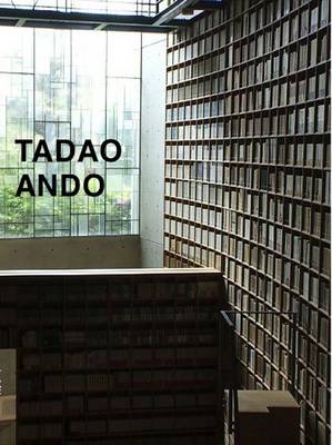 Tadao Ando. Von der Leere zur Unendlichkeit / From Emptiness to Infinity: From Emptiness to Infinity