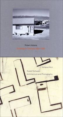 Robert Adams. Buildings in Colorado 1964-1980 / Rudolf Schwarz. Architecture  and Photography