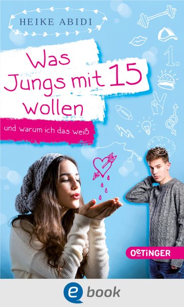 Was Jungs mit 15 wollen und warum ich das weiÃŸ