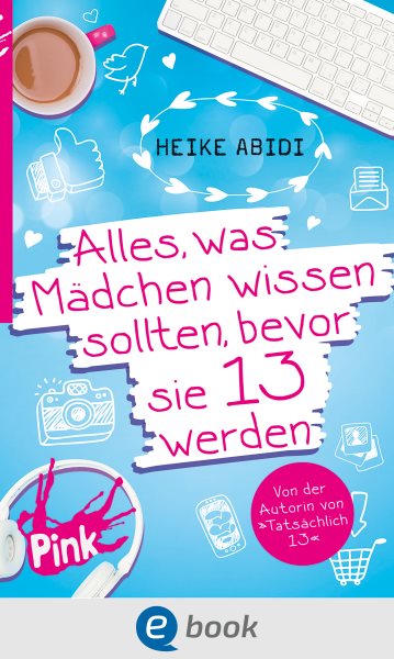 Alles, was MÃ¤dchen wissen sollten, bevor sie 13 werden