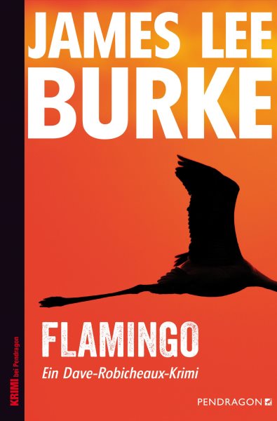 Flamingo: Ein Dave-Robicheaux-Krimi, Band 4