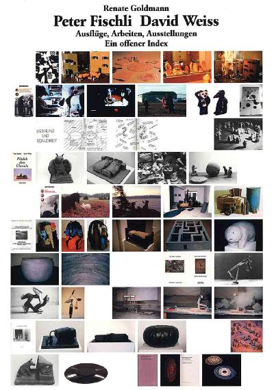 Peter Fischli & David Weiss: Ausflüge, Arbeiten, Austellungen: Ein Offener Index
