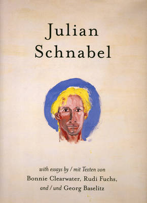 Julian Schnabel - Versions of Chuck & Other Works: Versions of Chuck and Other Works
