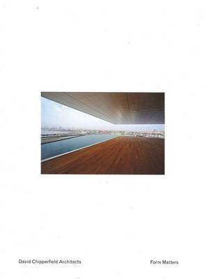 David Chipperfield: Form Matters