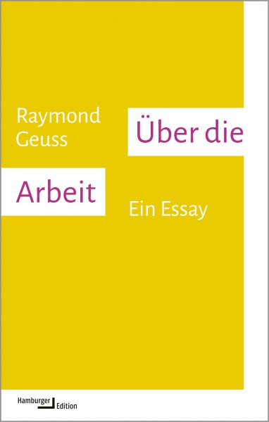 Ãœber die Arbeit: Ein Essay