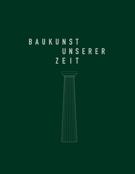Baukunst unserer Zeit: Petra und Paul Kahlfeldt